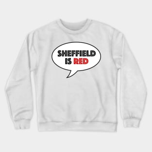 SHEFFIELD IS RED Crewneck Sweatshirt